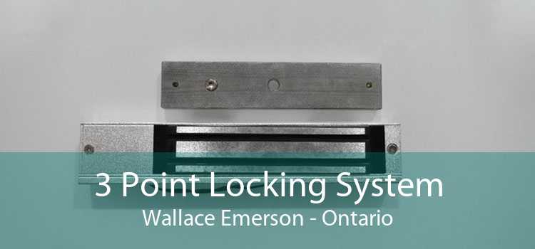 3 Point Locking System Wallace Emerson - Ontario