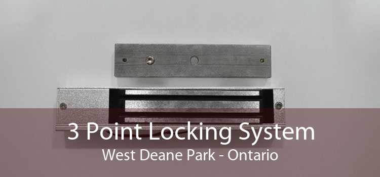 3 Point Locking System West Deane Park - Ontario