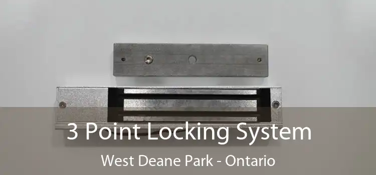3 Point Locking System West Deane Park - Ontario