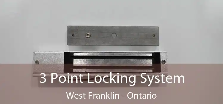 3 Point Locking System West Franklin - Ontario