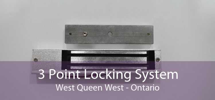 3 Point Locking System West Queen West - Ontario