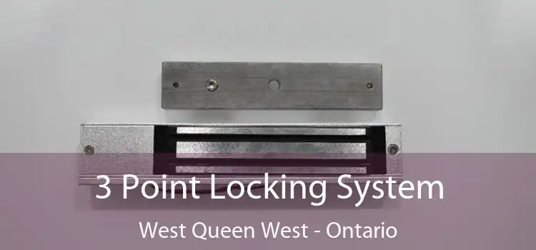 3 Point Locking System West Queen West - Ontario