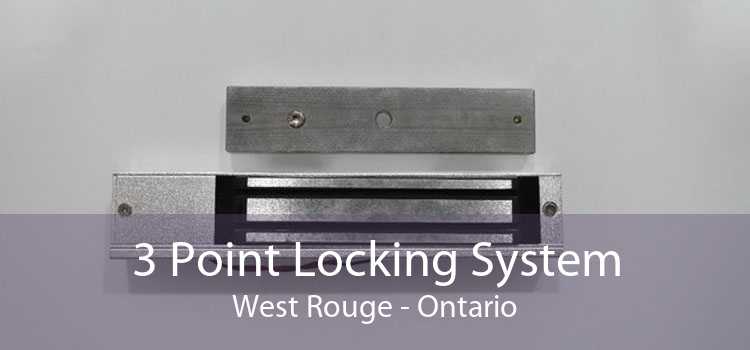 3 Point Locking System West Rouge - Ontario