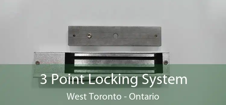 3 Point Locking System West Toronto - Ontario