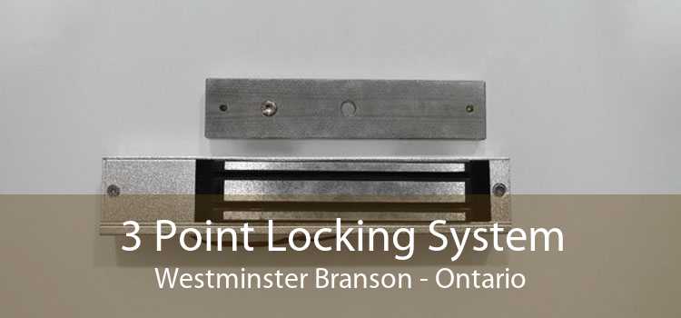 3 Point Locking System Westminster Branson - Ontario