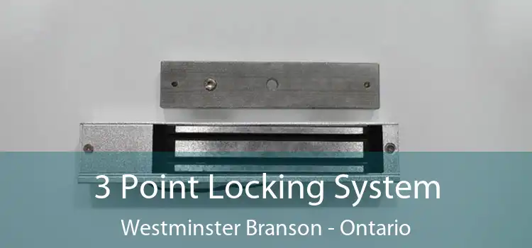 3 Point Locking System Westminster Branson - Ontario