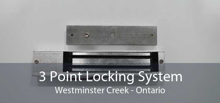 3 Point Locking System Westminster Creek - Ontario