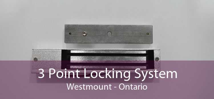 3 Point Locking System Westmount - Ontario