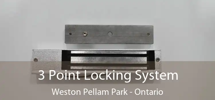 3 Point Locking System Weston Pellam Park - Ontario