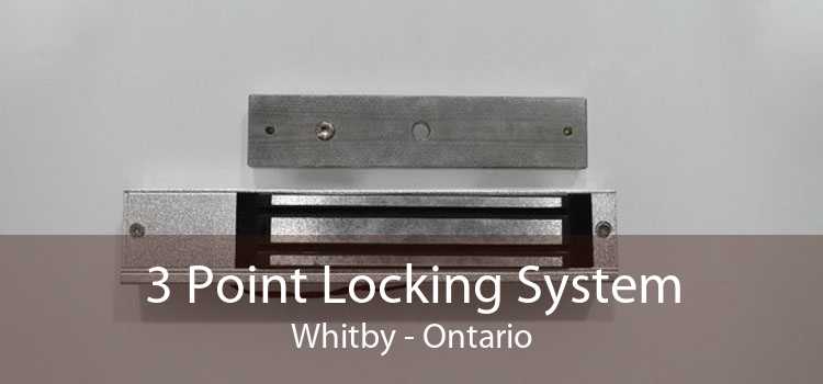 3 Point Locking System Whitby - Ontario