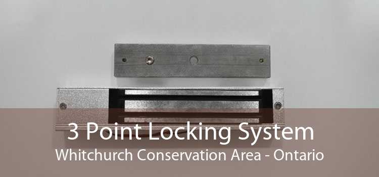 3 Point Locking System Whitchurch Conservation Area - Ontario