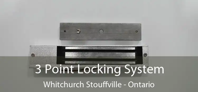 3 Point Locking System Whitchurch Stouffville - Ontario