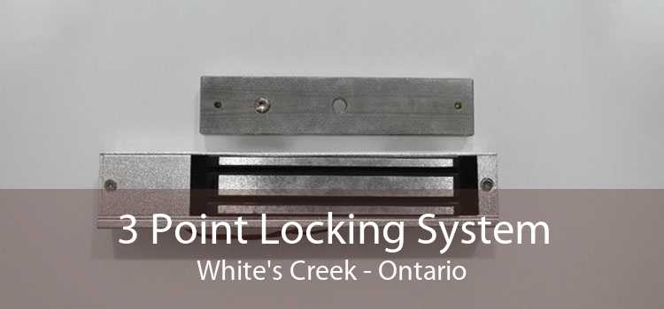 3 Point Locking System White's Creek - Ontario