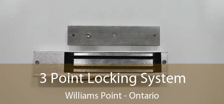 3 Point Locking System Williams Point - Ontario