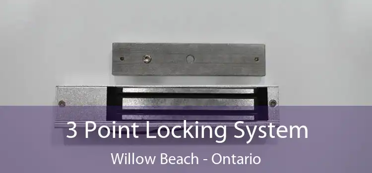 3 Point Locking System Willow Beach - Ontario