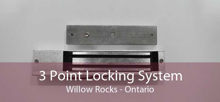 3 Point Locking System Willow Rocks - Ontario
