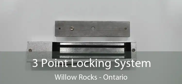 3 Point Locking System Willow Rocks - Ontario