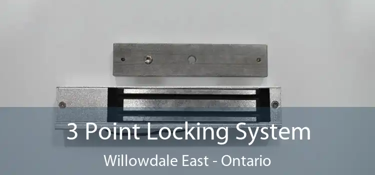 3 Point Locking System Willowdale East - Ontario