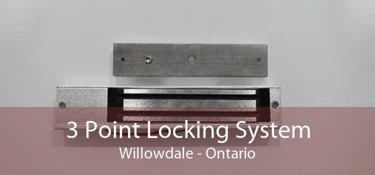 3 Point Locking System Willowdale - Ontario