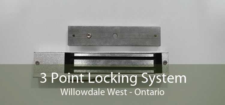 3 Point Locking System Willowdale West - Ontario