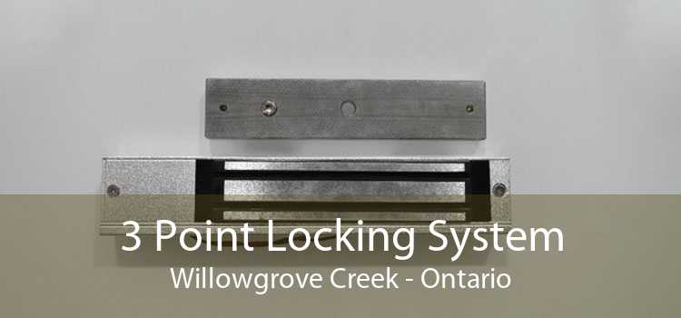 3 Point Locking System Willowgrove Creek - Ontario