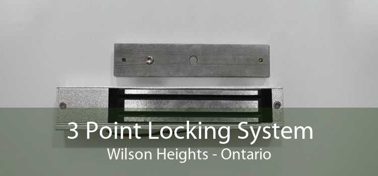 3 Point Locking System Wilson Heights - Ontario