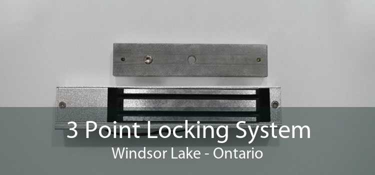 3 Point Locking System Windsor Lake - Ontario