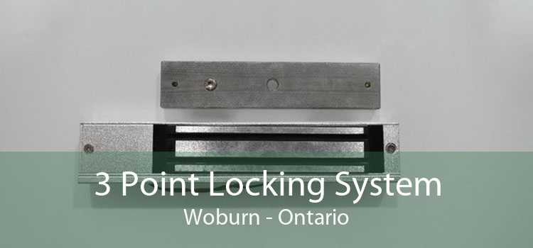 3 Point Locking System Woburn - Ontario