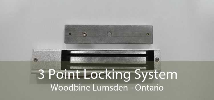 3 Point Locking System Woodbine Lumsden - Ontario