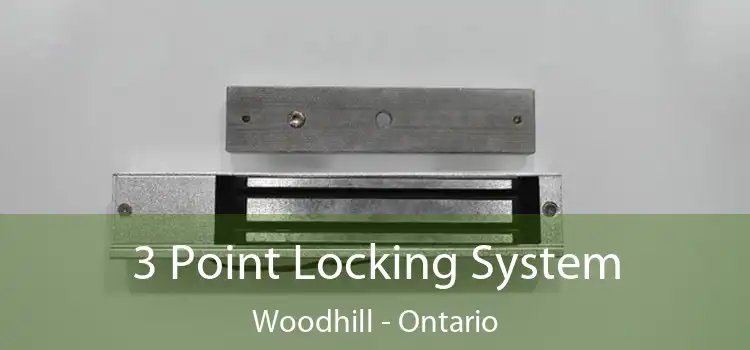 3 Point Locking System Woodhill - Ontario
