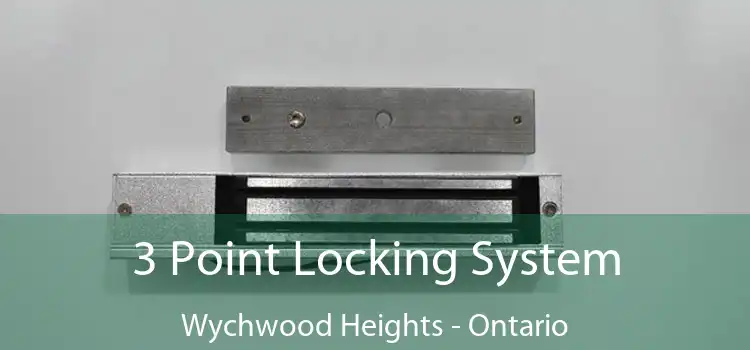 3 Point Locking System Wychwood Heights - Ontario