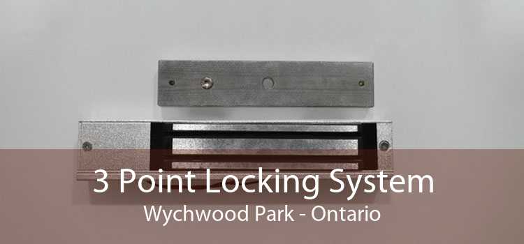 3 Point Locking System Wychwood Park - Ontario
