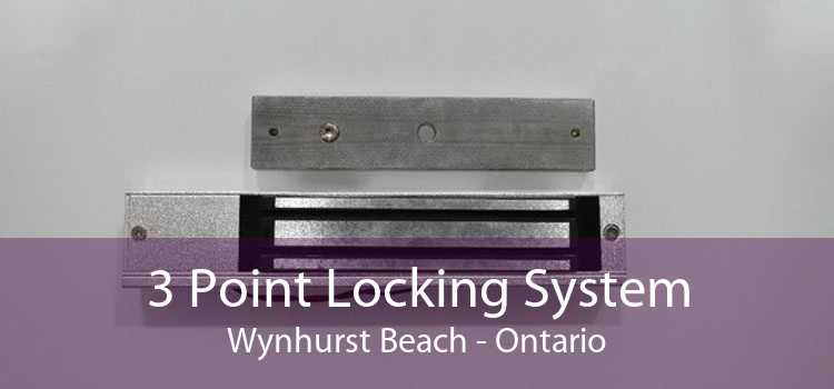 3 Point Locking System Wynhurst Beach - Ontario