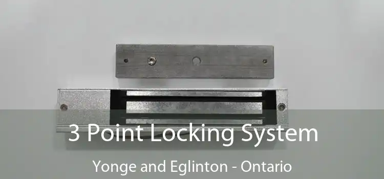 3 Point Locking System Yonge and Eglinton - Ontario