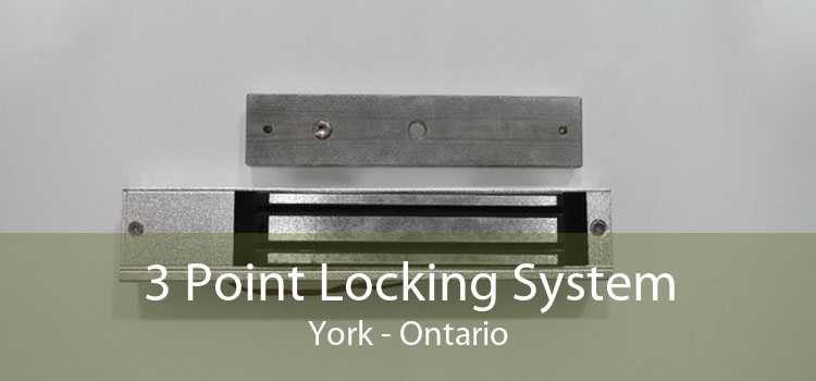 3 Point Locking System York - Ontario