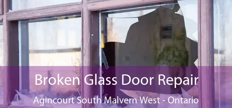 Broken Glass Door Repair Agincourt South Malvern West - Ontario
