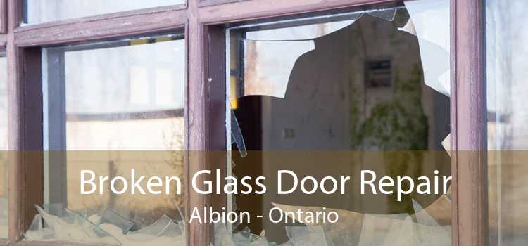 Broken Glass Door Repair Albion - Ontario