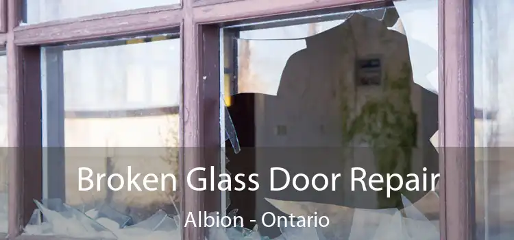 Broken Glass Door Repair Albion - Ontario