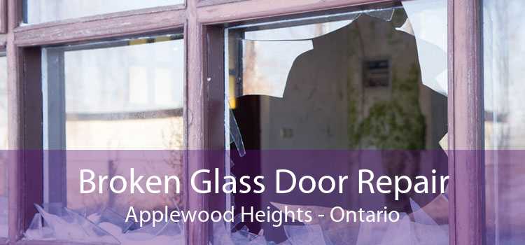 Broken Glass Door Repair Applewood Heights - Ontario