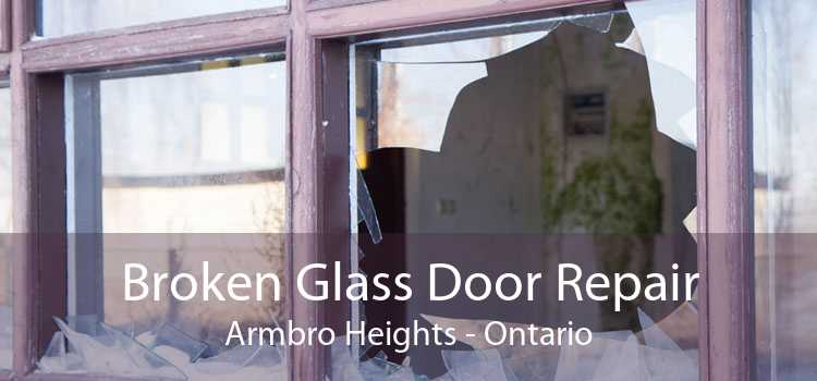 Broken Glass Door Repair Armbro Heights - Ontario