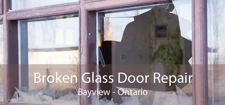 Broken Glass Door Repair Bayview - Ontario