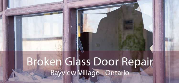 Broken Glass Door Repair Bayview Village - Ontario