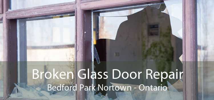 Broken Glass Door Repair Bedford Park Nortown - Ontario