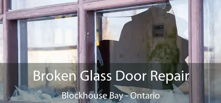 Broken Glass Door Repair Blockhouse Bay - Ontario