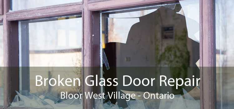 Broken Glass Door Repair Bloor West Village - Ontario