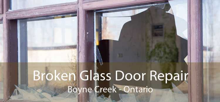 Broken Glass Door Repair Boyne Creek - Ontario