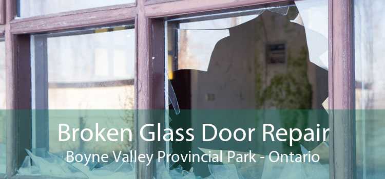 Broken Glass Door Repair Boyne Valley Provincial Park - Ontario