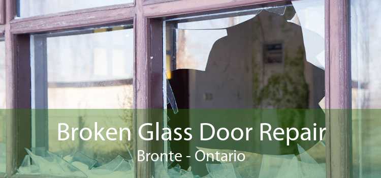 Broken Glass Door Repair Bronte - Ontario