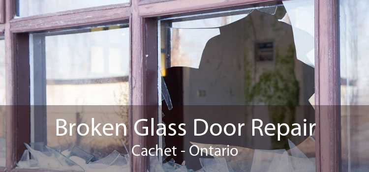 Broken Glass Door Repair Cachet - Ontario