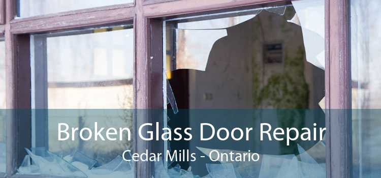 Broken Glass Door Repair Cedar Mills - Ontario